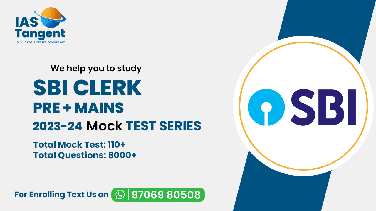 SBI Clerk Pre+Mains (2023-2024) Mock Test Series by IAS Tangent